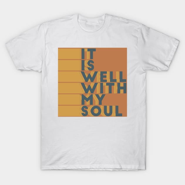 it is well with my soul T-Shirt by hellojodes